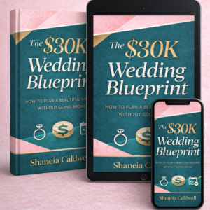 The $30K Wedding Blueprint: How to Plan a Beautiful Wedding Without Going Broke